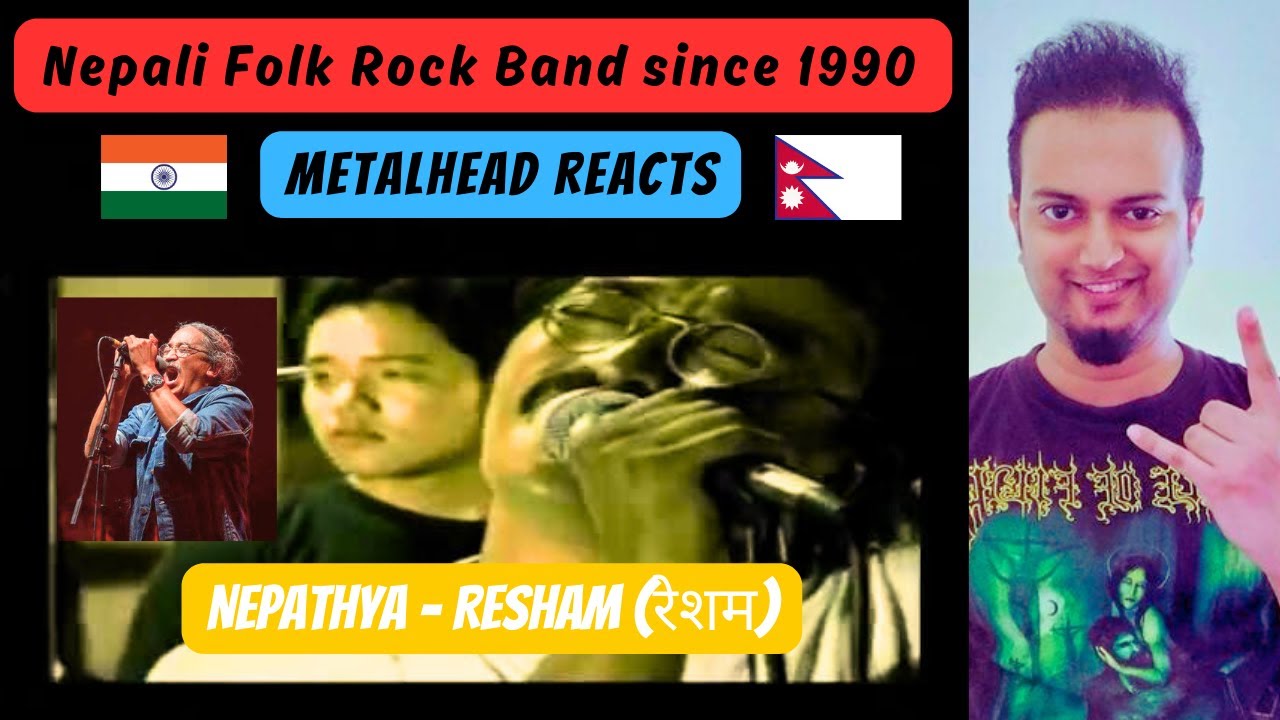 Nepathya - Resham रेशम REACTION | Folk Rock Band from Nepal | Indian Metalhead Reacts