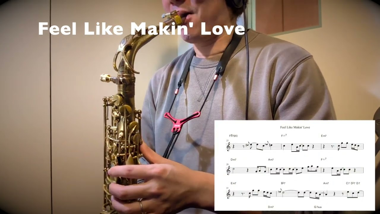 【Feel Like Makin' Love】Alto Saxophone Standard Jazz Improvisation