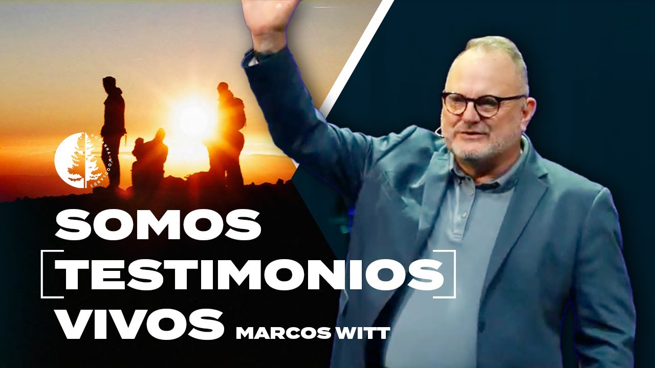 Somos Testimonios Vivos (Marcos witt)