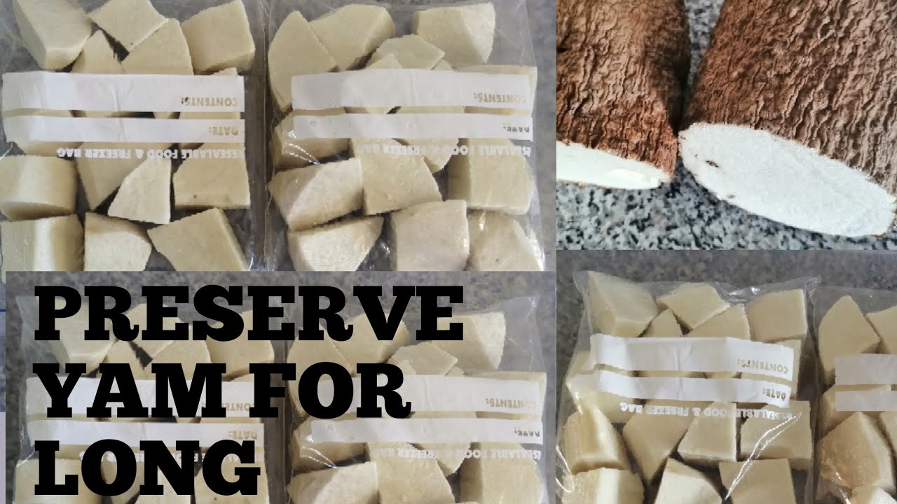 How To Preserve Fresh Yam Forever|| How To Store Yam As Long As You Want