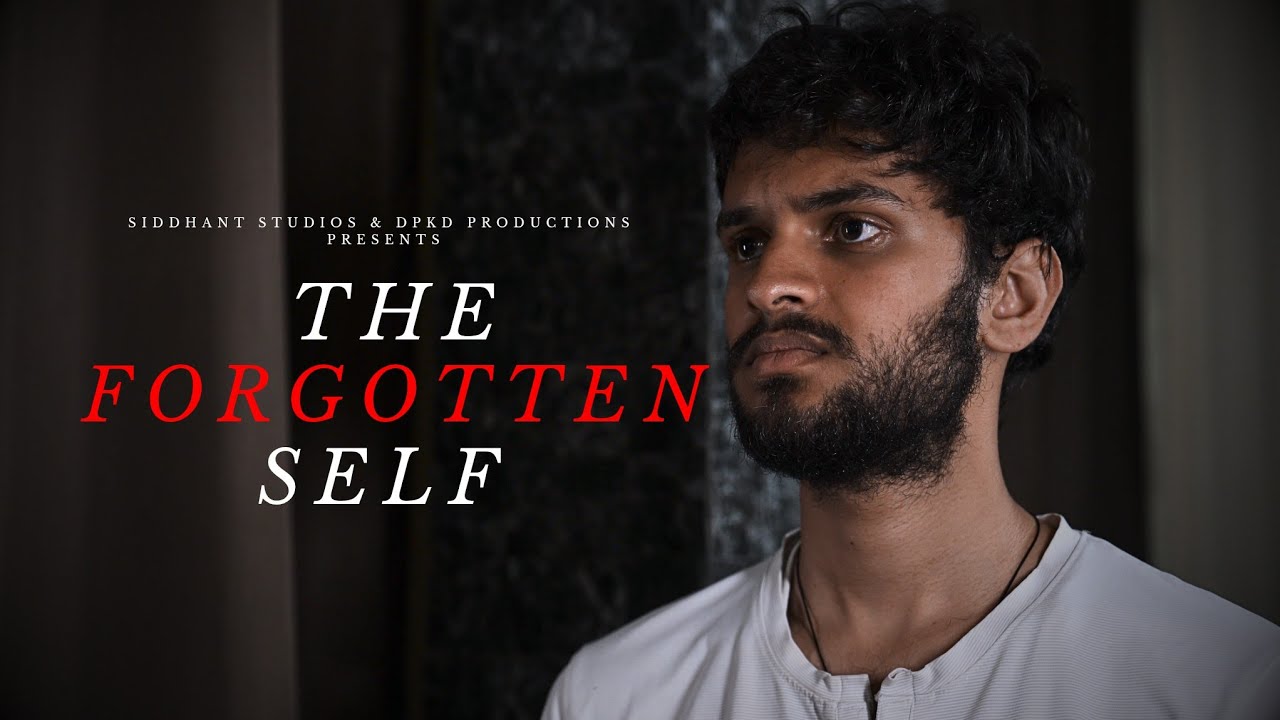 The Forgotten Self | Short Film | 2026