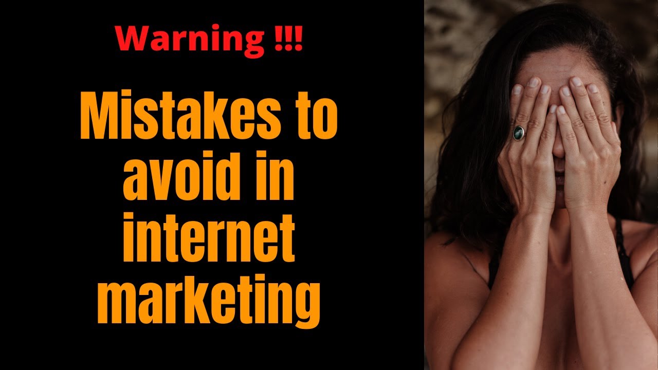 3 mistakes to avoid in internet marketing