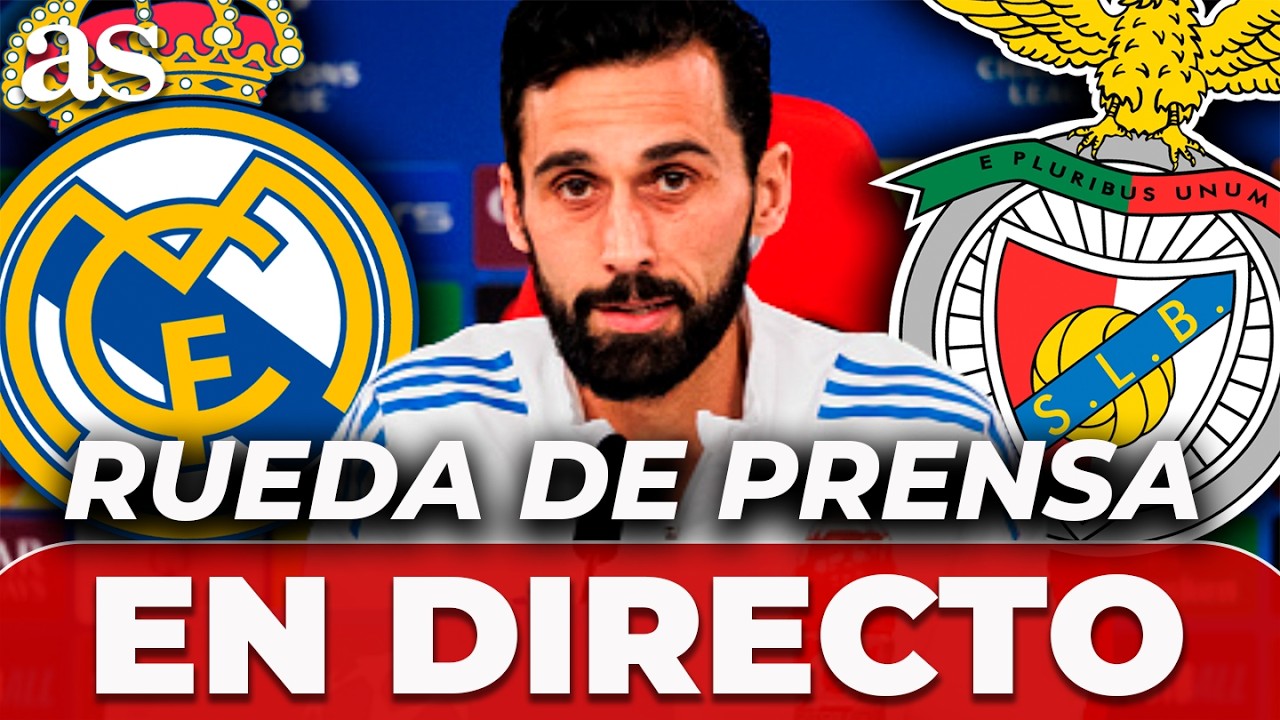 ARBELOA, EN DIRECTO | RUEDA DE PRENSA HOY previa al REAL MADRID vs. SL BENFICA de CHAMPIONS LEAGUE