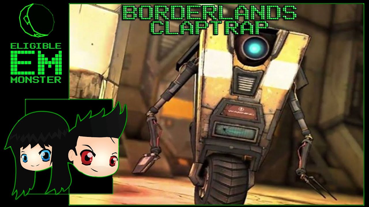 Claptrap - Borderlands Complete Story