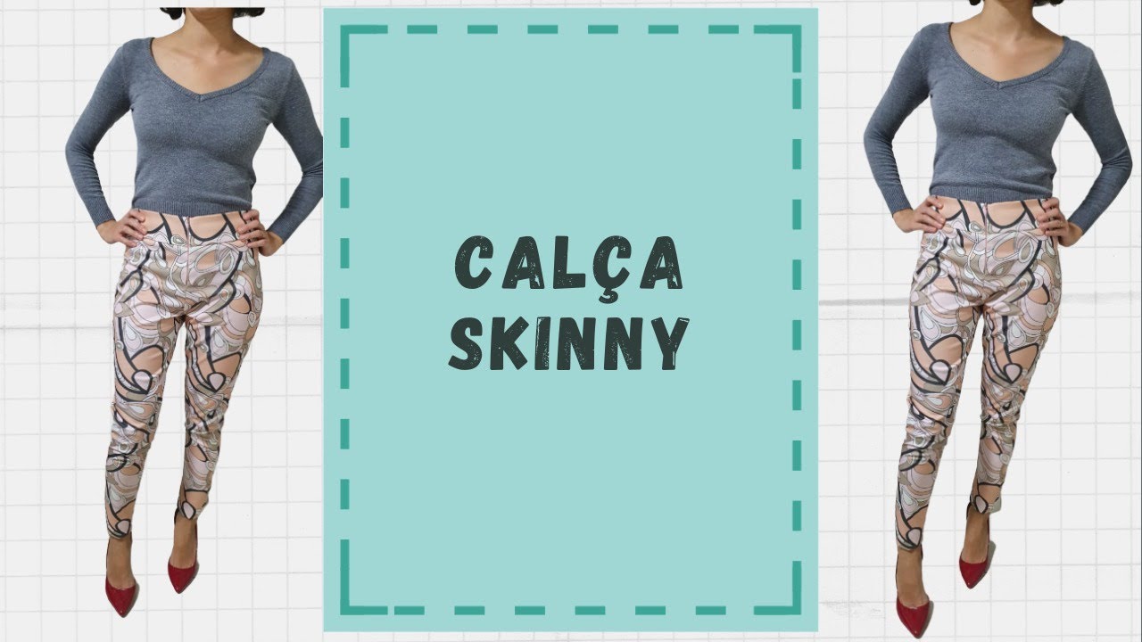 Finalizando a CALÇA SKINNY