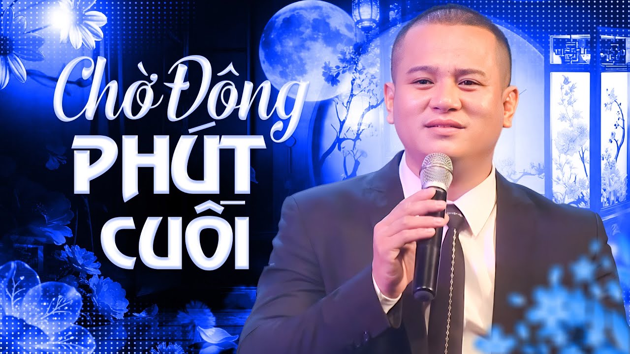 PHAN PHÚC THẮNG - Chờ Đông & Phút Cuối | 12 Ca Khúc Hay Nhất Của Diễn Giả, MC, Ca sĩ PHAN PHÚC THẮNG