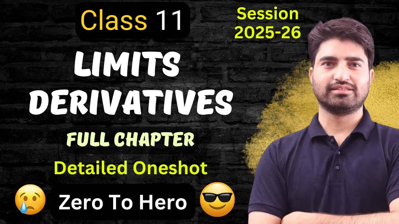 Limits and Derivatives Class 11 Maths NCERT | Full Chapter | One Shot | 2025-26