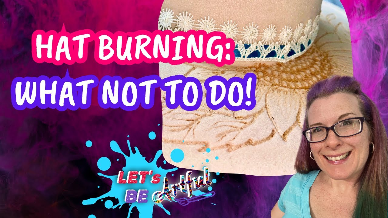Hat Burning: What Not To Do!