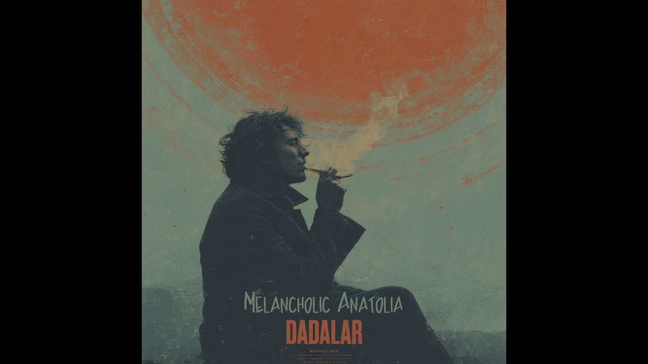 Dadalar - Melancholic Anatolia [Full Album]