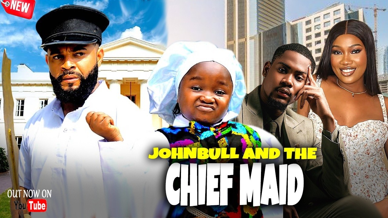 Just Released Now JOHNBULL AND CHIEF MAIDEN - Ebube Obio/Clinton Joshua/Chinenye- 2026 NigerianMovie