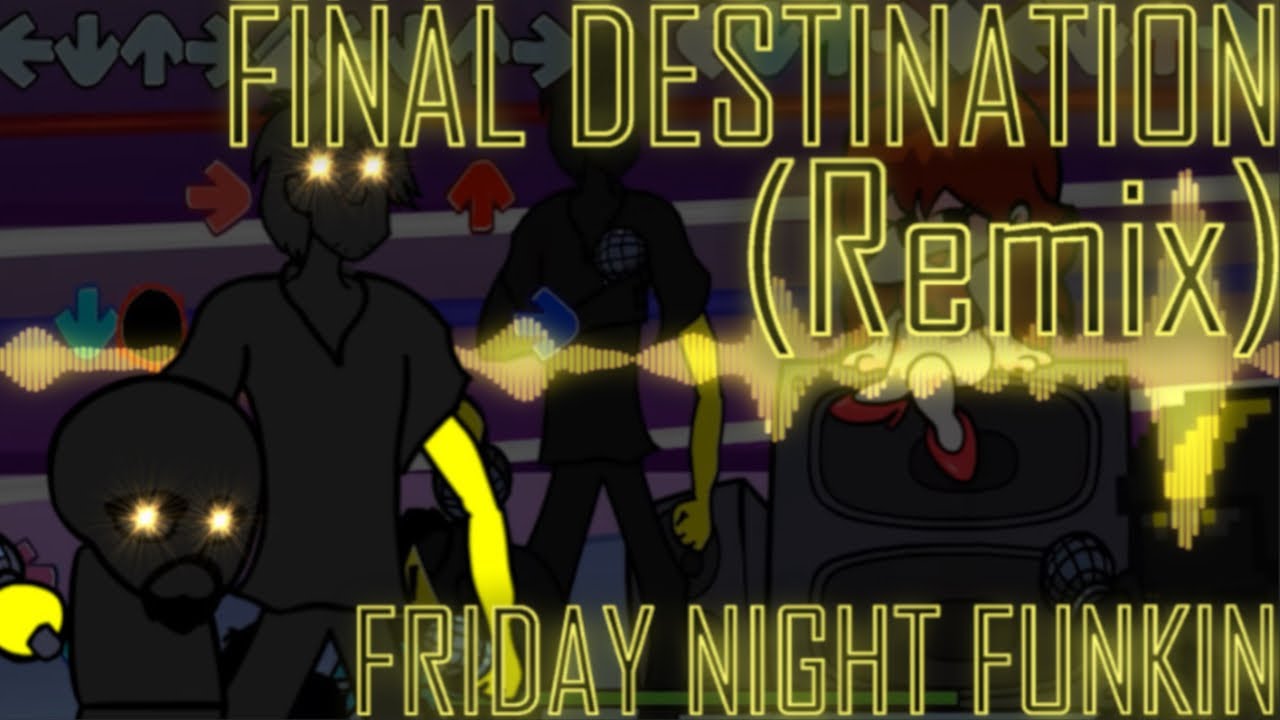 Final Destination [REMIX/COVER] (Friday Night Funkin)