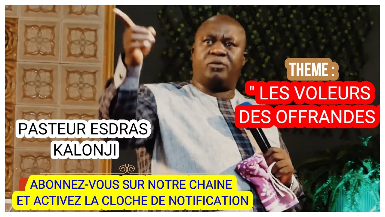 LES VOLEURS DES OFFRANDES - PASTEUR ESDRAS KALONJI
