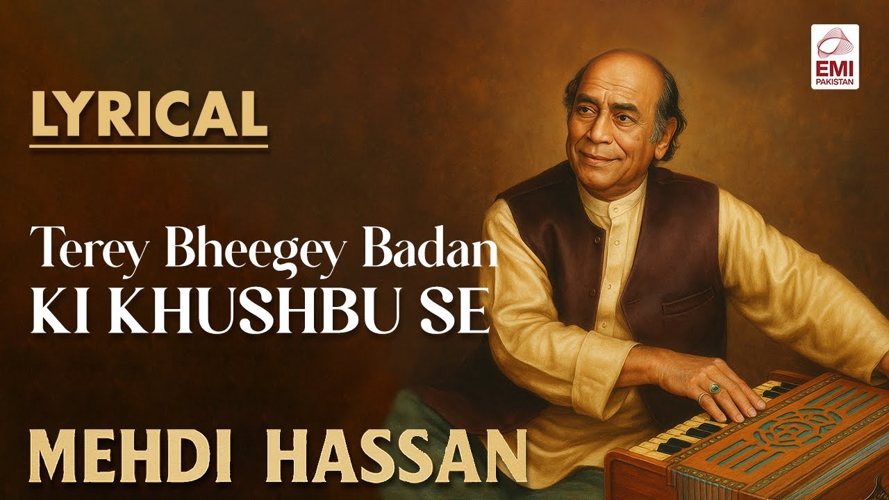 Terey Bheegey Badan Ki Khushbu Se | Lyrical | Mehdi Hassan | @EMIPakistanOfficial