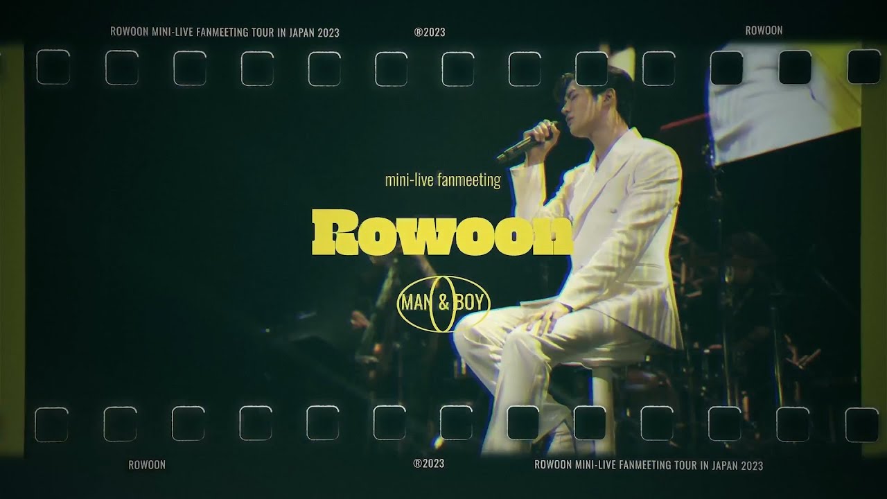 『ROWOON MINI-LIVE FANMEETING TOUR IN JAPAN 2023 - MAN & BOY -』Making Movie公開!!🎥🎞
