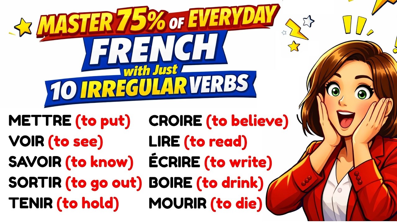 🔥🇫🇷Top 10 Irregular FRENCH Verbs in Present Tense #:2  Master Everyday French | French for Beginners