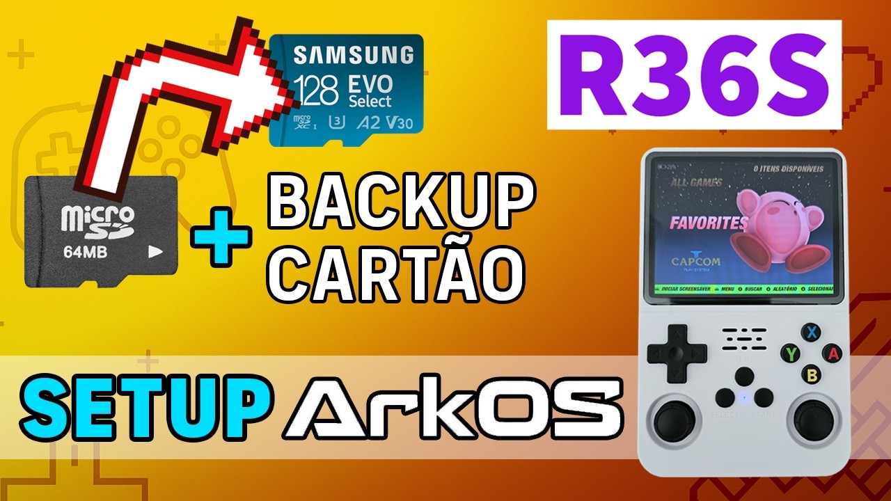 R36S: Troca do Cartão de Memória (Backup + Instalação ArkOS Original ou Clone + Restauração)