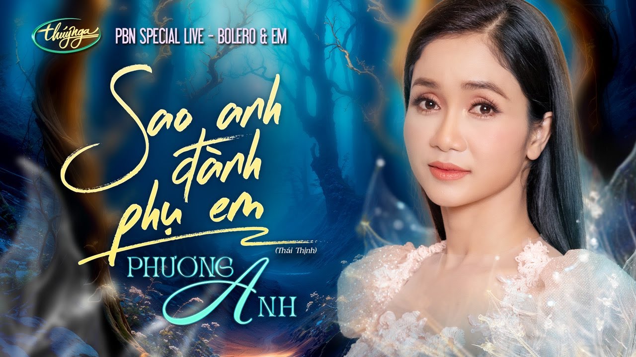 Phương Anh - Sao Anh Đ&agrave;nh Phụ Em | Bolero & Em