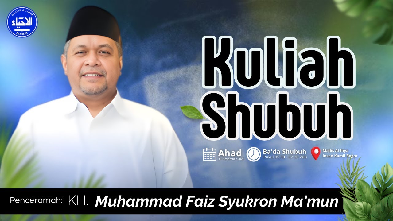 Kuliah Shubuh Ahad | Bersama KH. Muhammad Faiz Syukron Ma'mun