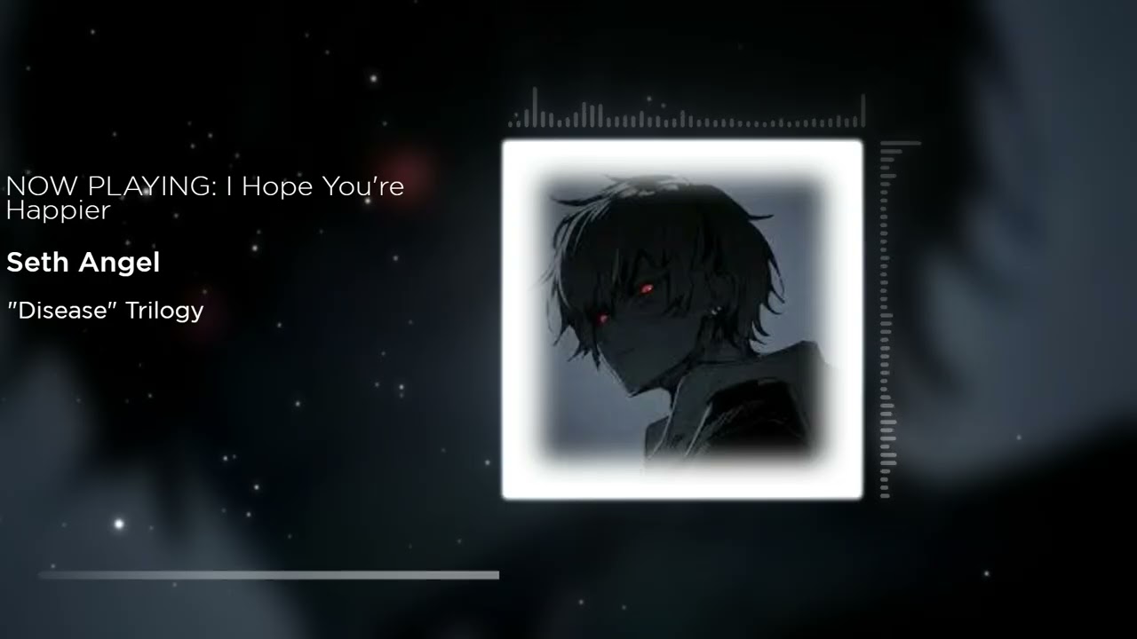Seth Angel - I Hope You're Happier