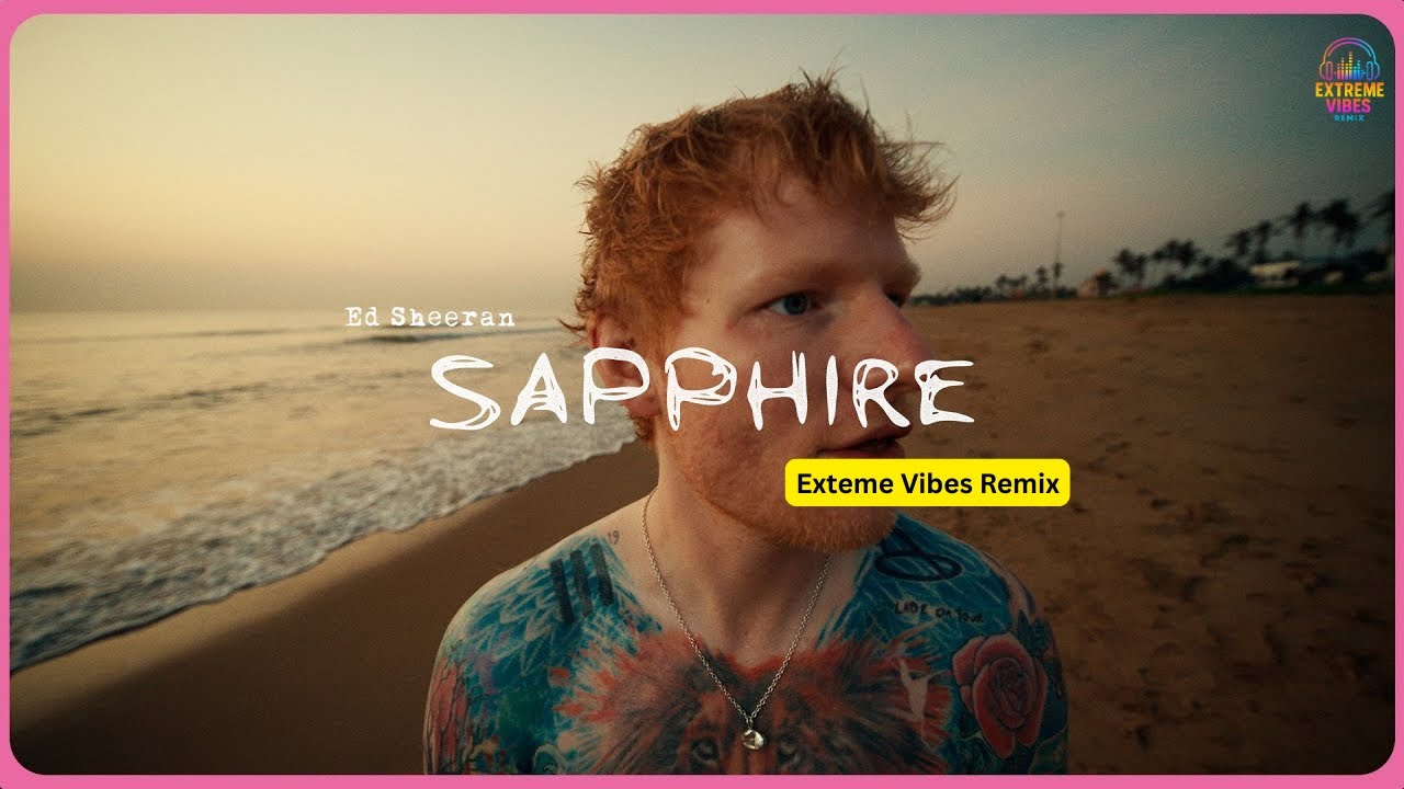 🔥 Ed Sheeran - Sapphire (Extreme Vibes Remix) | Festival DJ Drop | Future Bass + Indian Fusion 🔥
