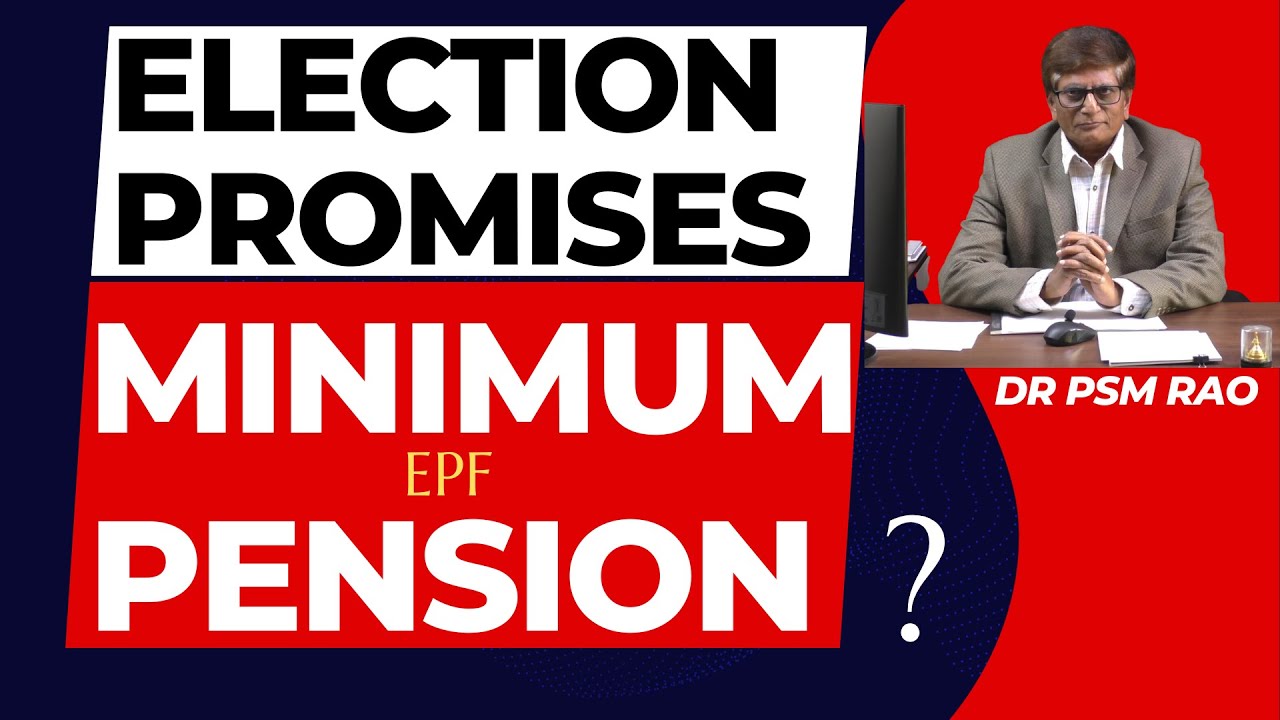 Minimum Pension Hike and Election Promises