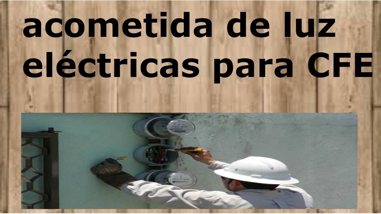 acometida de luz el&eacute;ctrica para cfe
