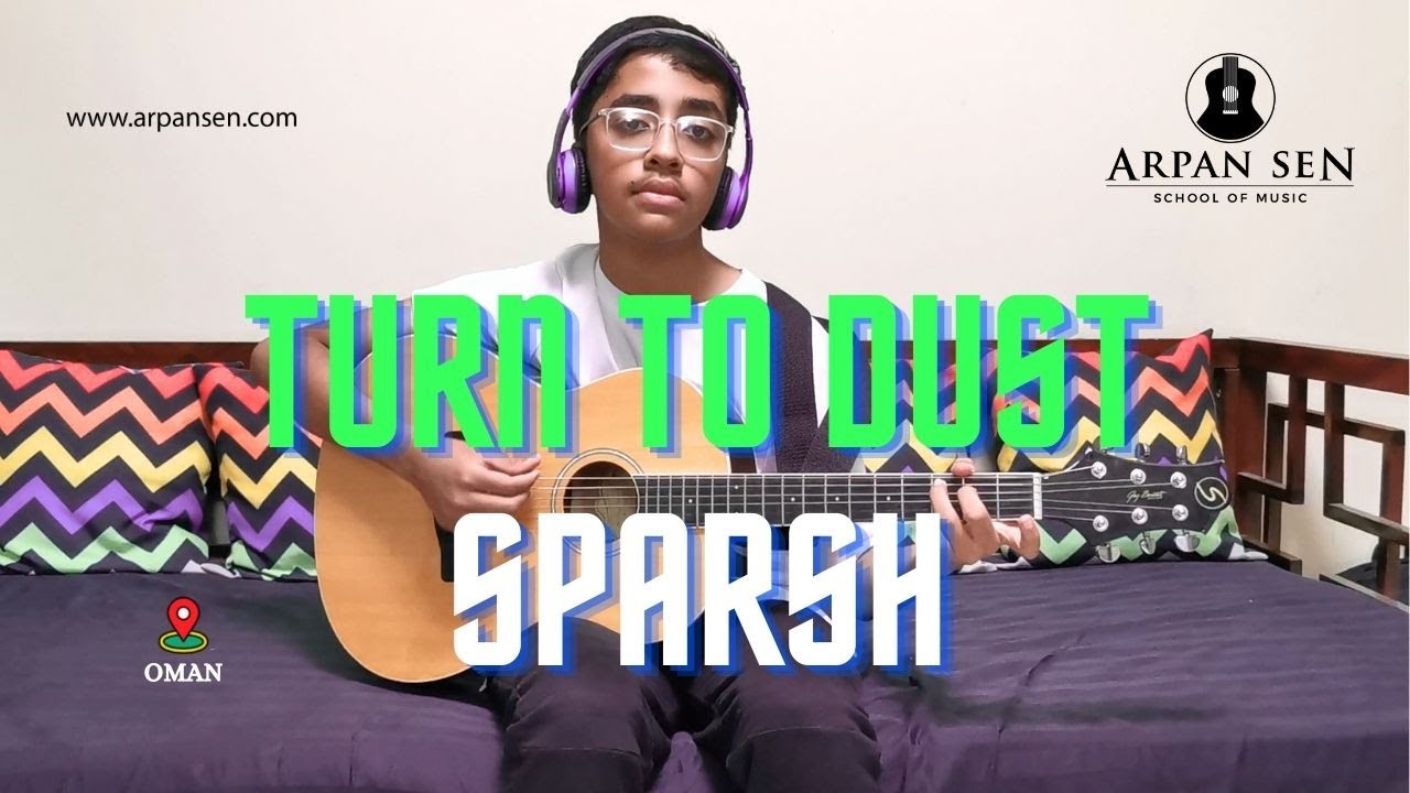 Turn to dust | Trinity | Sparsh | Oman | ASM | Video #84