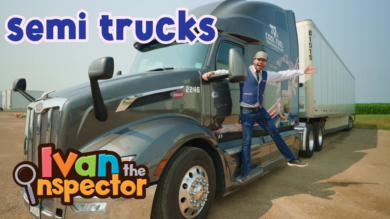 Semi Trucks for Kids! Ivan Inspects Semi Trucks!