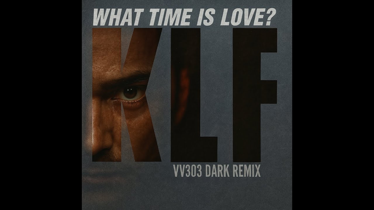 The KLF ‎– What Time Is Love? (VV303 Dark Remix)