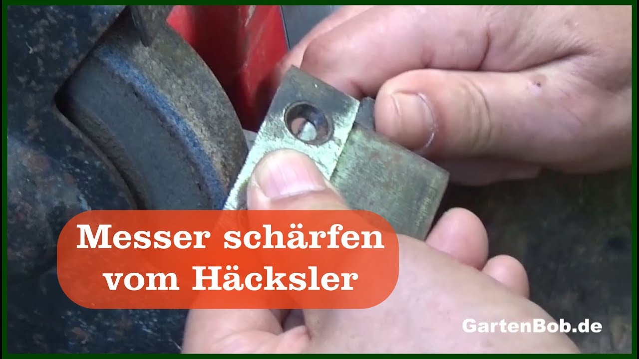 Häcksler Messer schärfen,