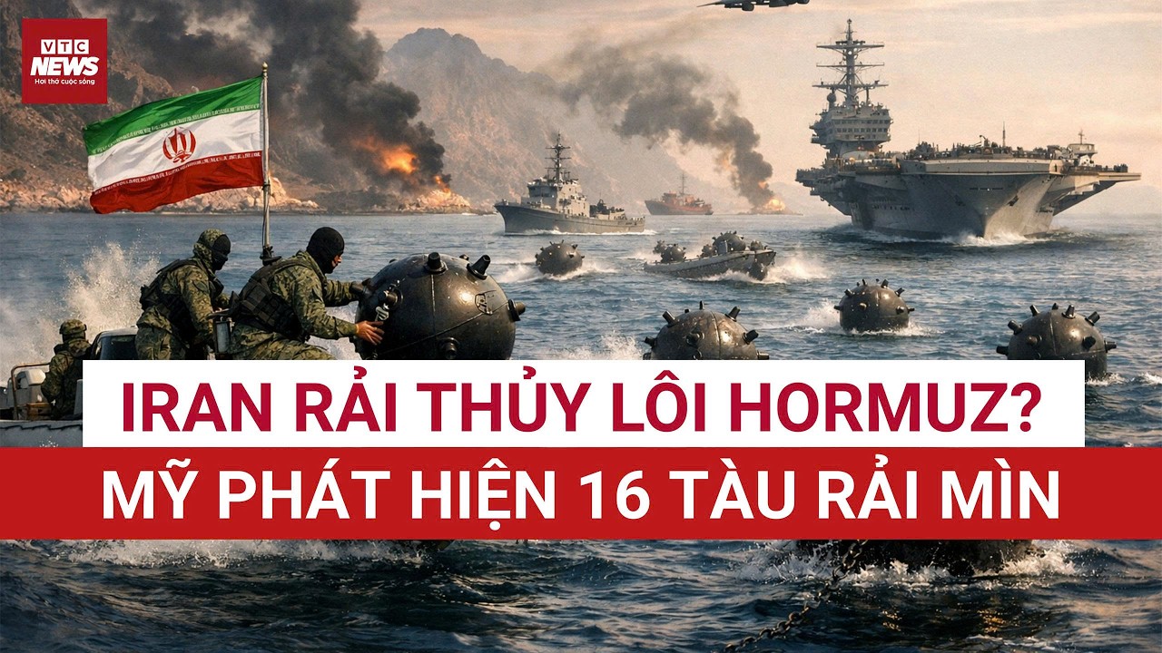 Iran Sắp Rải Thủy Lôi Ở Eo Biển Hormuz? Mỹ Phát Hiện 16 Tàu Rải Mìn, Nguy Cơ Phong Tỏa Tuyến Dầu Mỏ