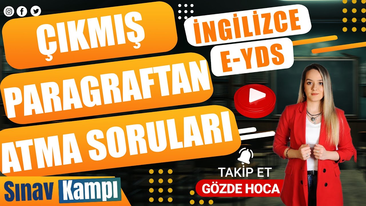 İNGİLİZCE E-YDS ÇIKMIŞ PARAGRAFTAN ATMA SORU ÇÖZÜMÜ I GÖZDE HOCA