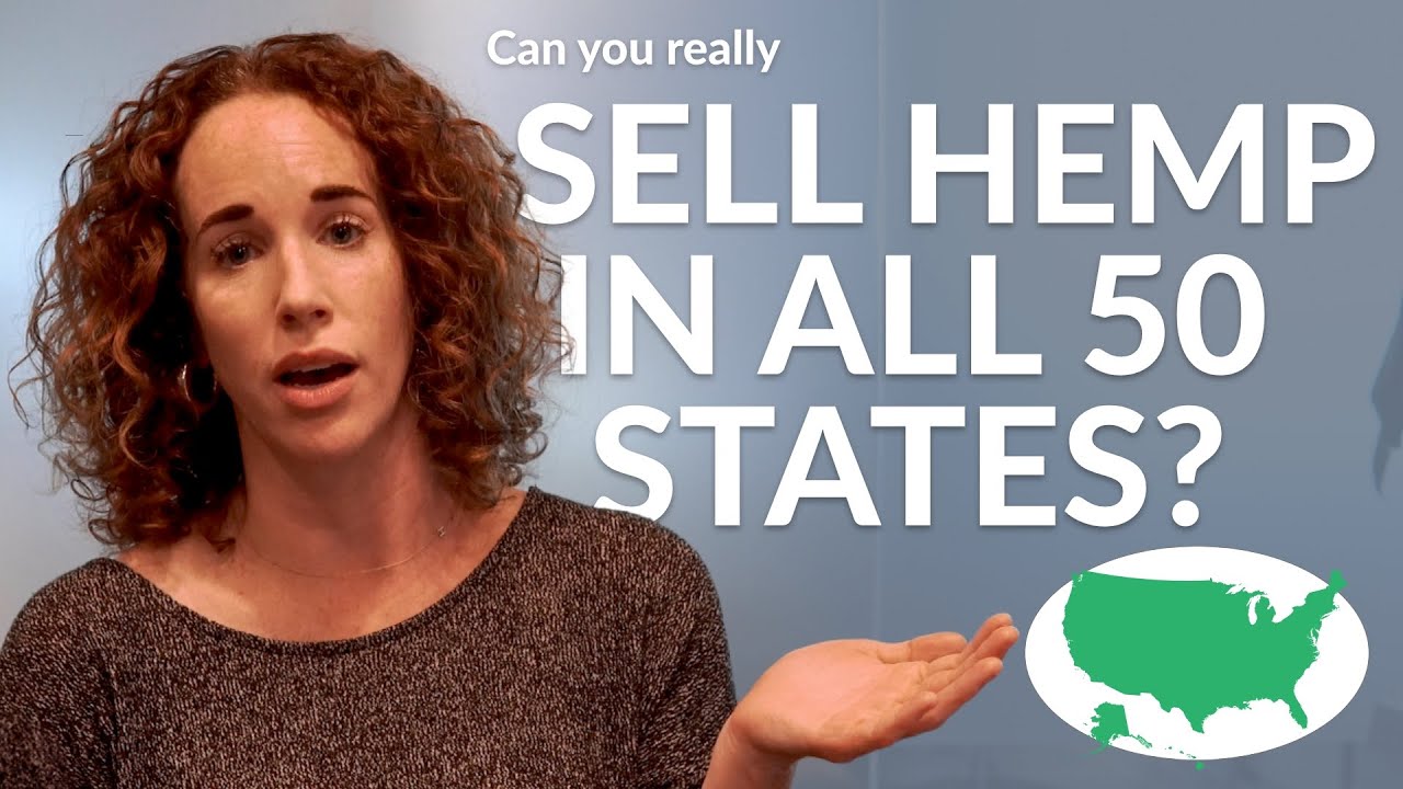 How to Sell Your Hemp Products in ALL 50 STATES &mdash; is your product JUST RIGHT?