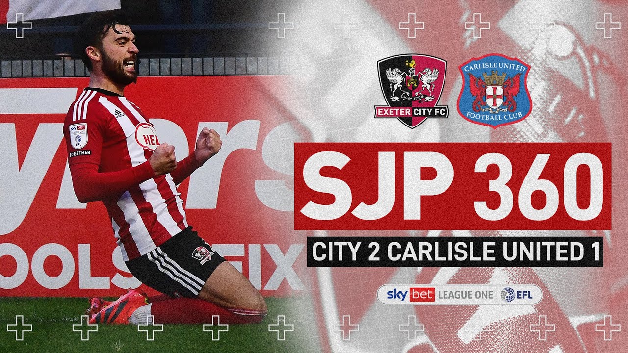 SJP 360: Carlisle United | Exeter City Football Club