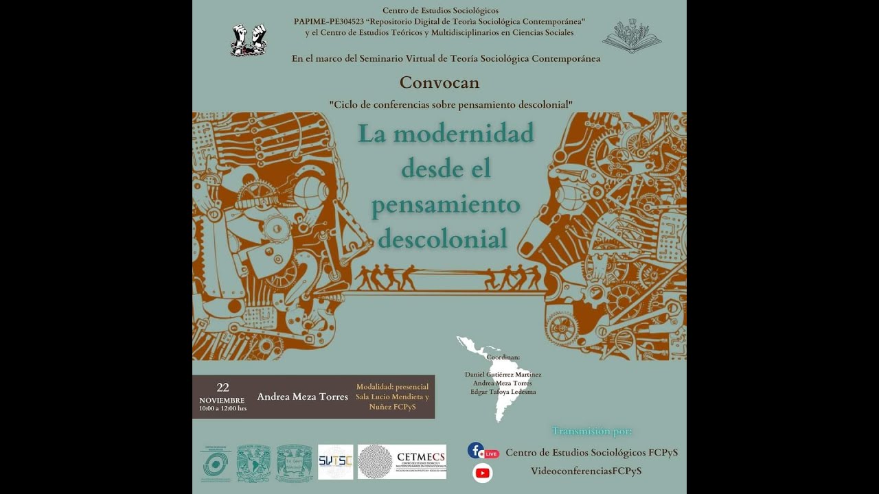 Ciclo de conferencias sobre pensamiento descolonial: La modernidad desde el pensamiento descolonial.