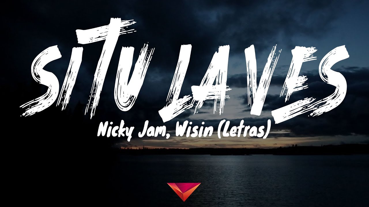 Nicky Jam, Wisin - Si T&uacute; La Ves (Letras)