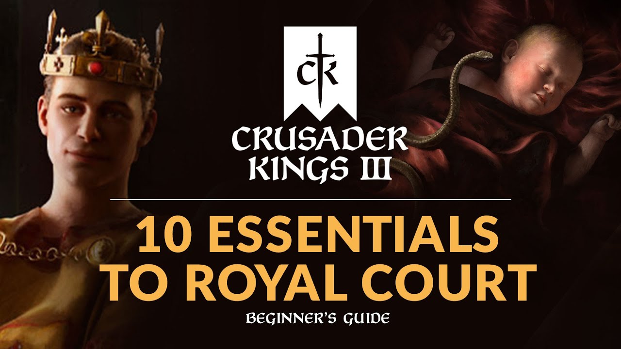 10 ESSENTIALS TO ROYAL COURT - Crusader Kings 3 Royal Court DLC | Beginner's Guide