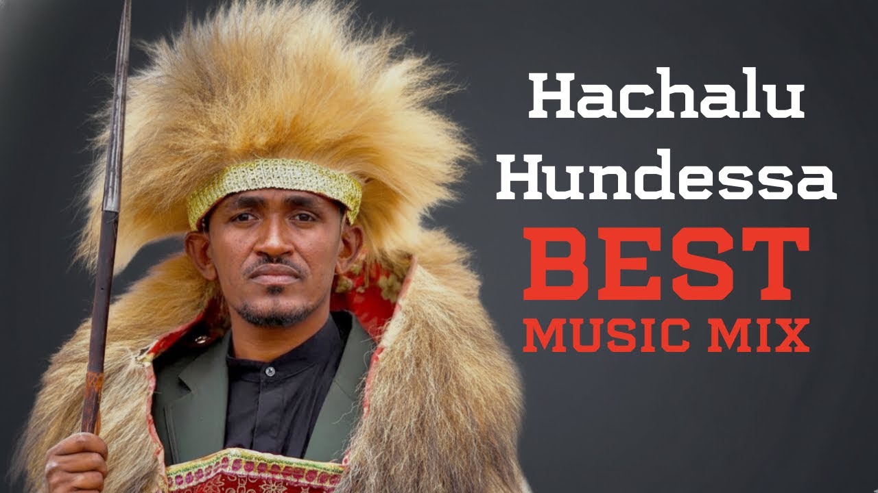 Best of Hachalu Hundessa: Full Oromo Music Collection | Nonstop Mix Album