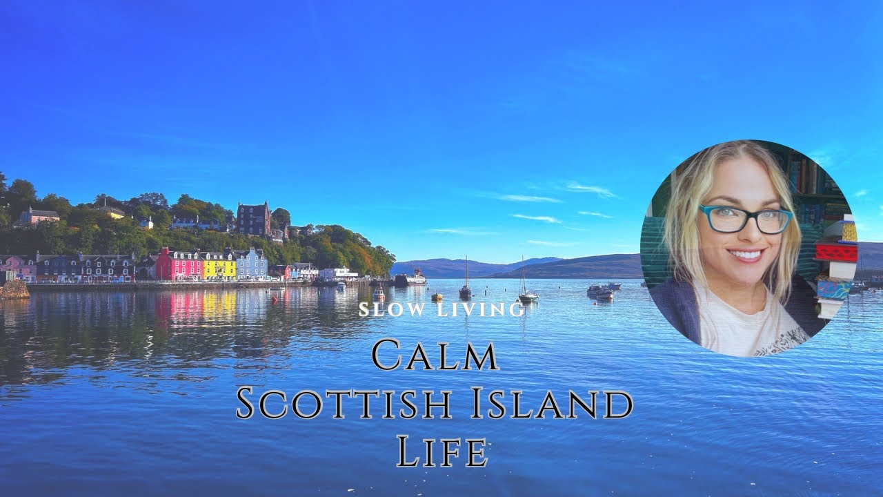 Romanticise Your Life | Scottish Island Life | Simple and Mindful Living | Calming Music