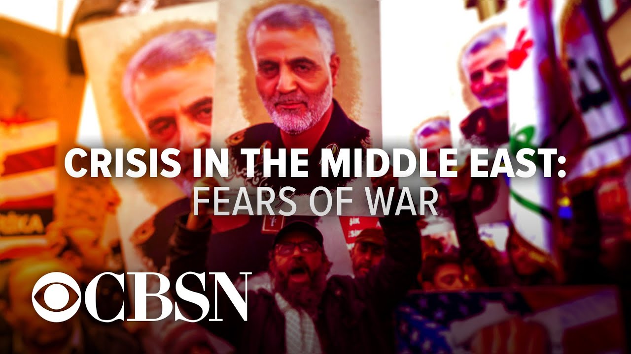 Crisis in the Middle East: Fears of War with Iran