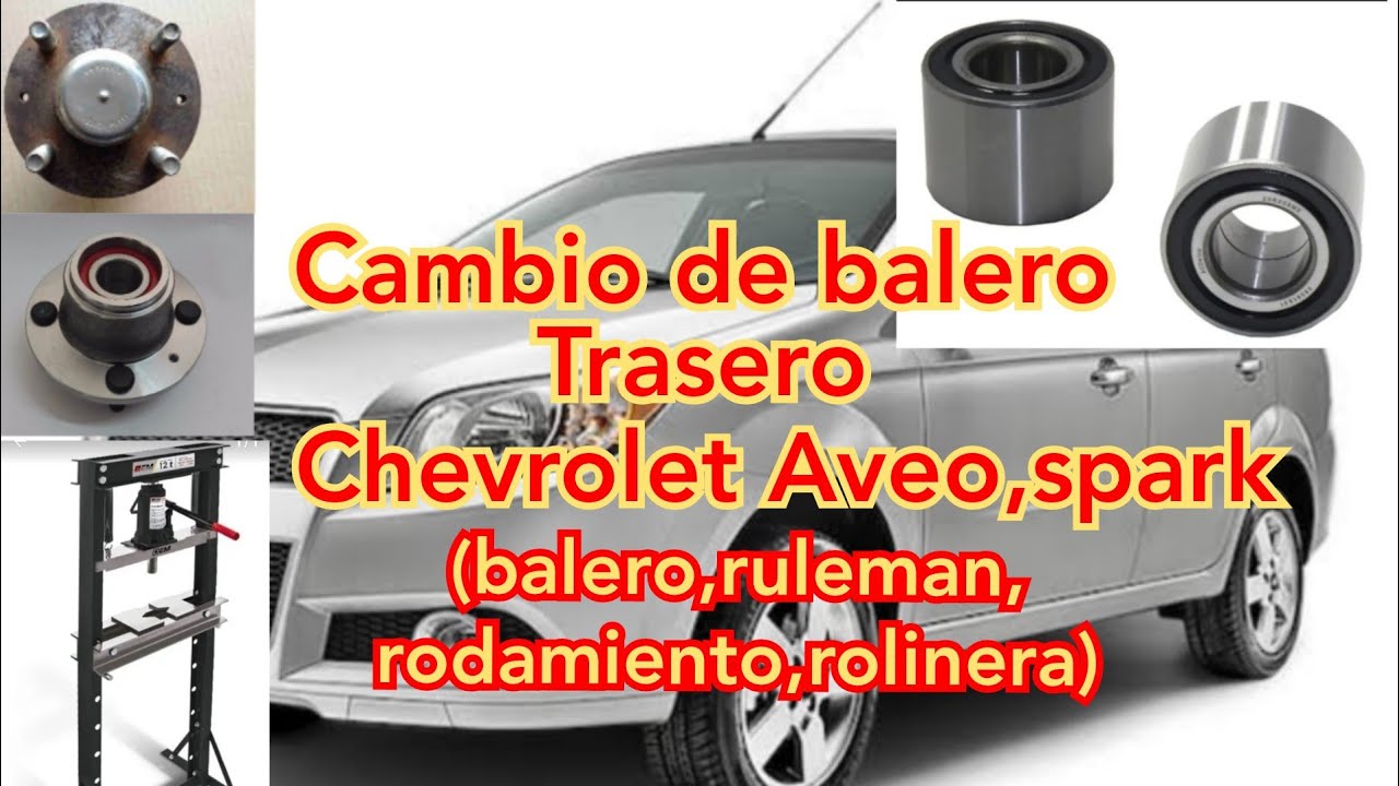 Cambio de balero trasero Chevrolet Aveo, spark.