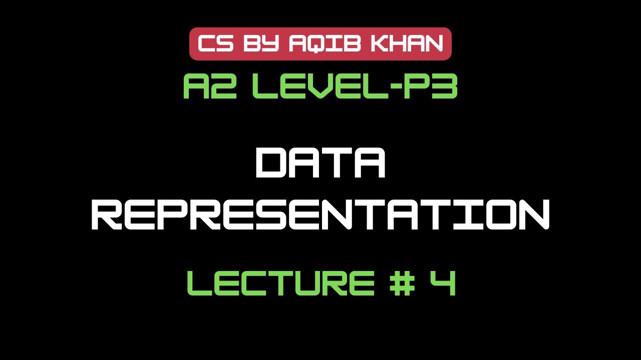 A2 Level | P3 | Data Representation | File Access and File Organization | Lecture 4