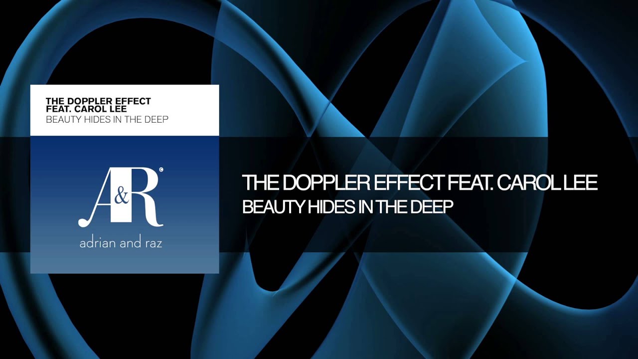 The Doppler Effect & Carol Lee - Beauty Hides In The Deep (John O'Callaghan Remix )