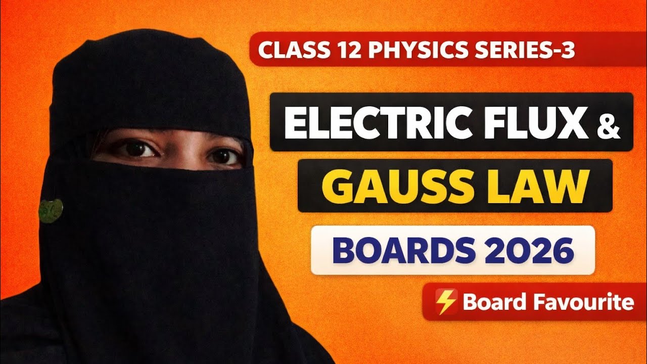 Electric Flux & Gauss Law | Boards 2026 Class 12 physics 