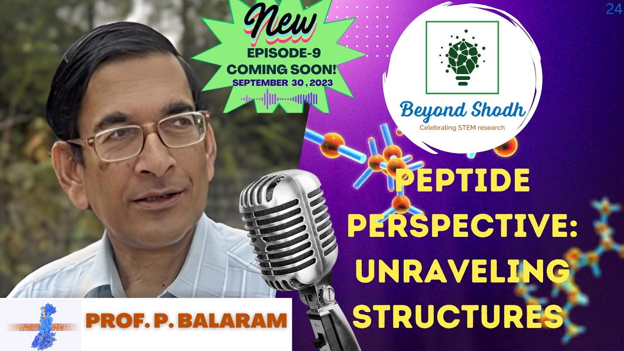 Peptide Perspectives: Unraveling Structures with Prof. P. Balaram