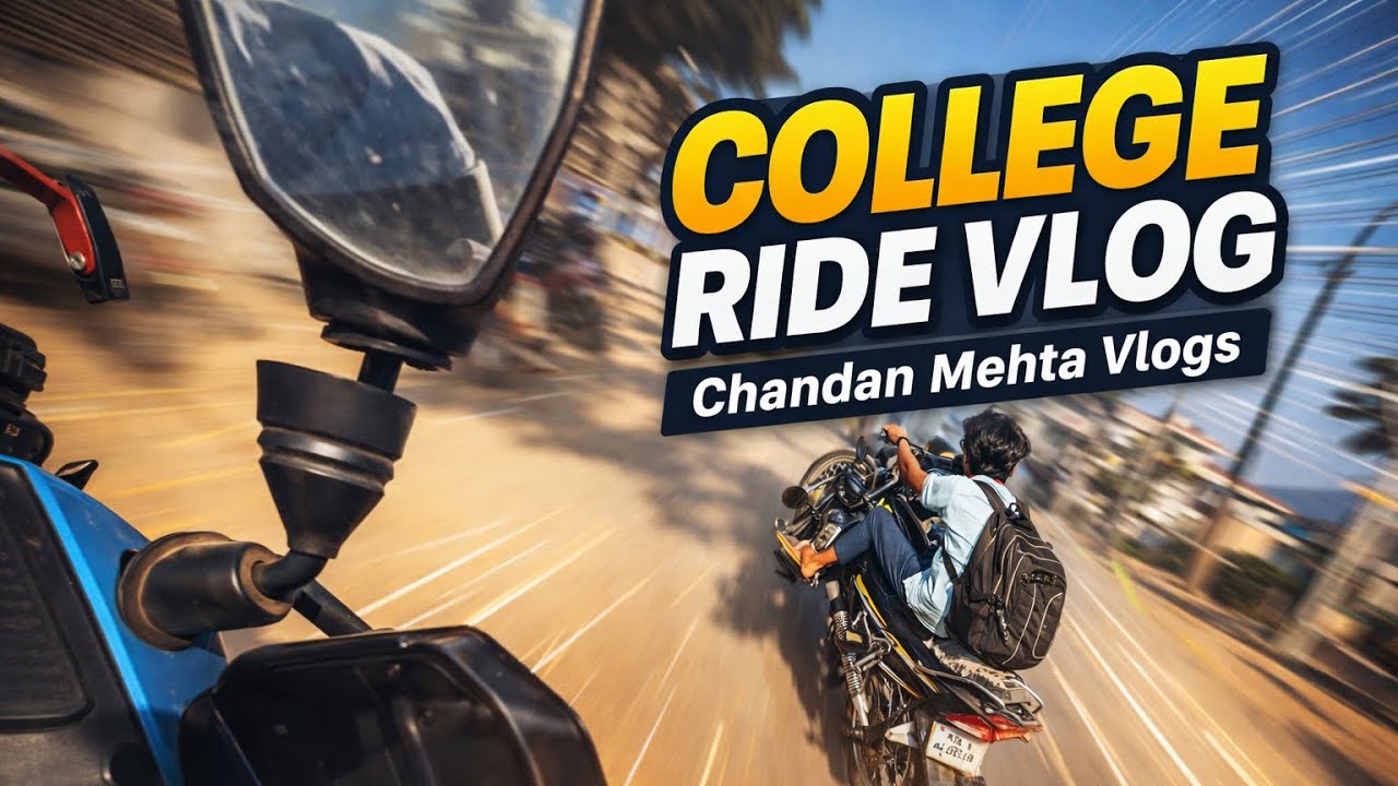  College Ride Vlog | Chandan Mehta Vlogs