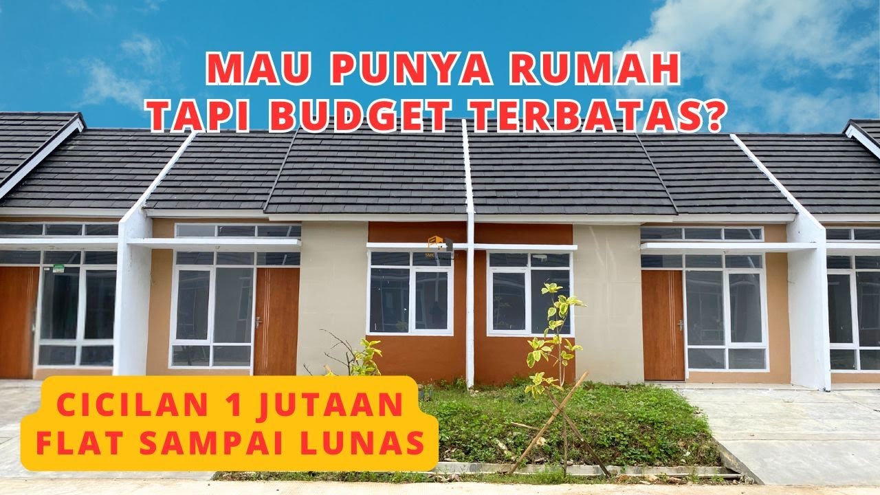 BUDGET TERBATAS, BISA PUNYA RUMAH !! CICILAN FLAT SAMPAI LUNAS | SMC PROPERTY