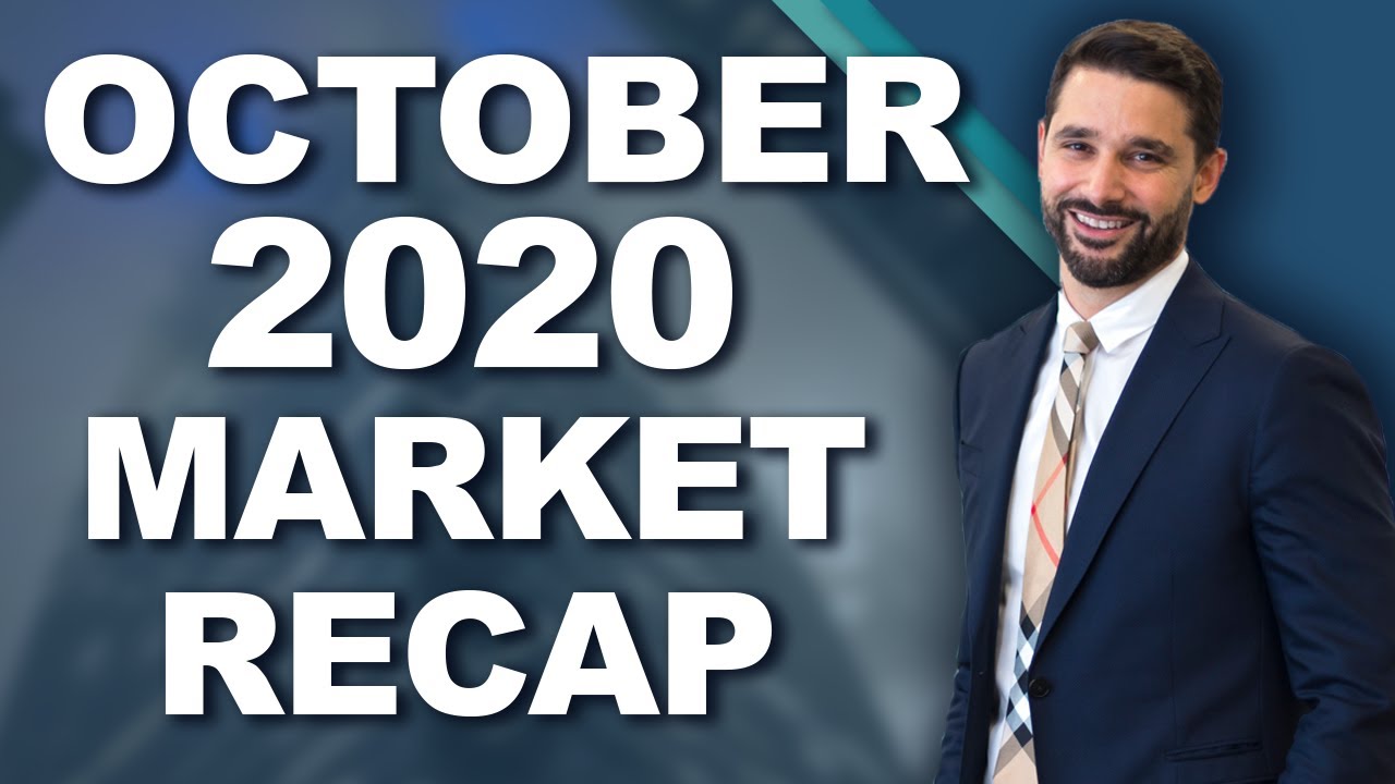 OCTOBER 2020 MARKET RECAP AND FUTURE OUTLOOK