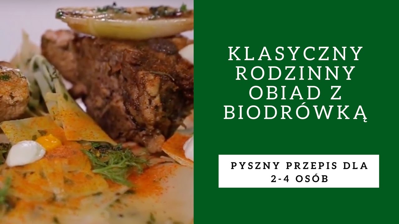 PRZEPIS: Klasyczny rodzinny obiad z biodrówką