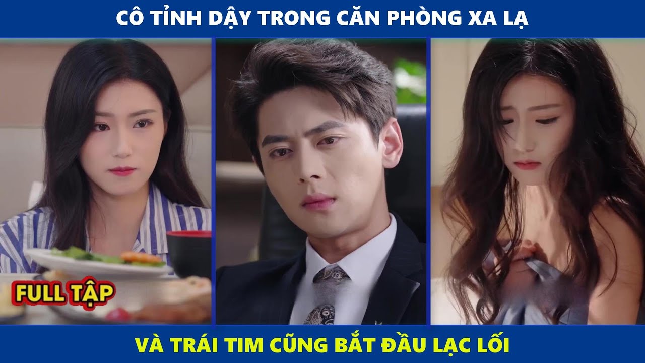 Vợ Hợp Đồng | Cô tỉnh dậy trong căn phòng xa lạ, và trái tim cũng bắt đầu lạc lối